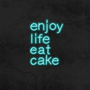 ENJOY LIFE EAT CAKE
