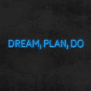 DREAM, PLAN, DO