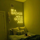 BE A BADASS WITH A GOOD ASS